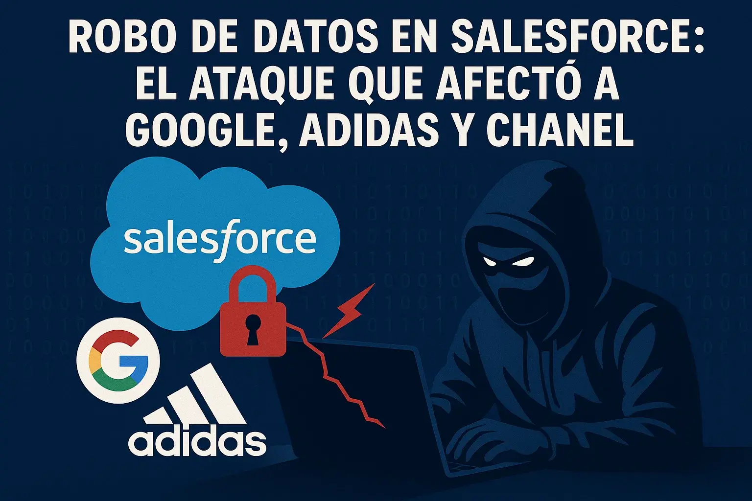 Robo de Datos en Salesforce Afecta a Google, Adidas, Chanel y más